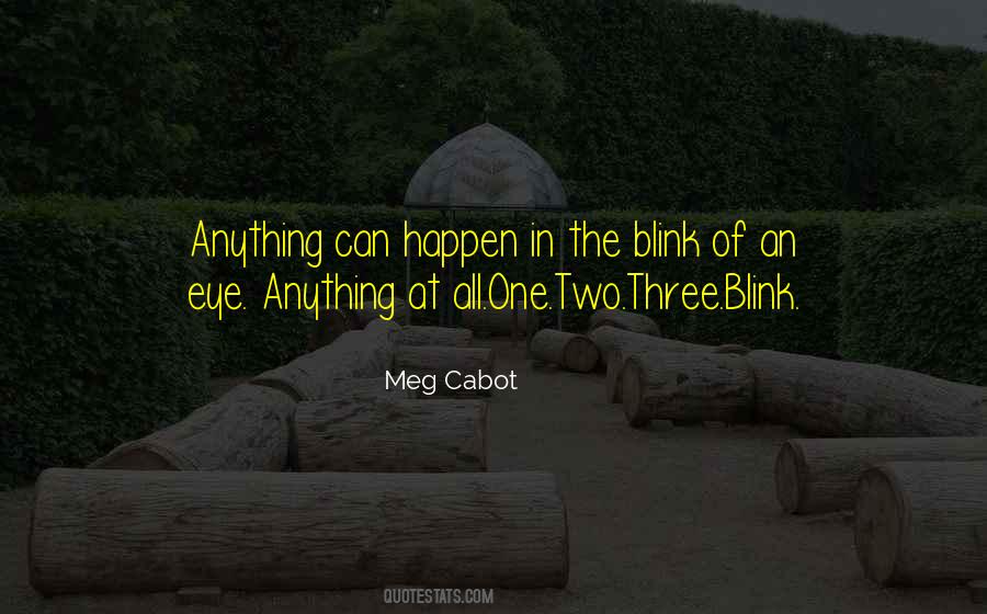 Quotes About Anything Can Happen #1351515