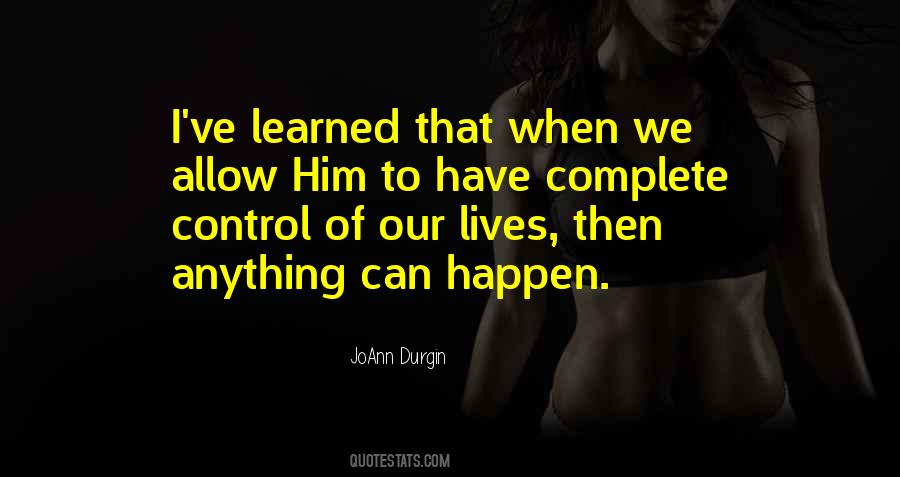 Quotes About Anything Can Happen #18239 Quotes About Anything Can Happen #18239