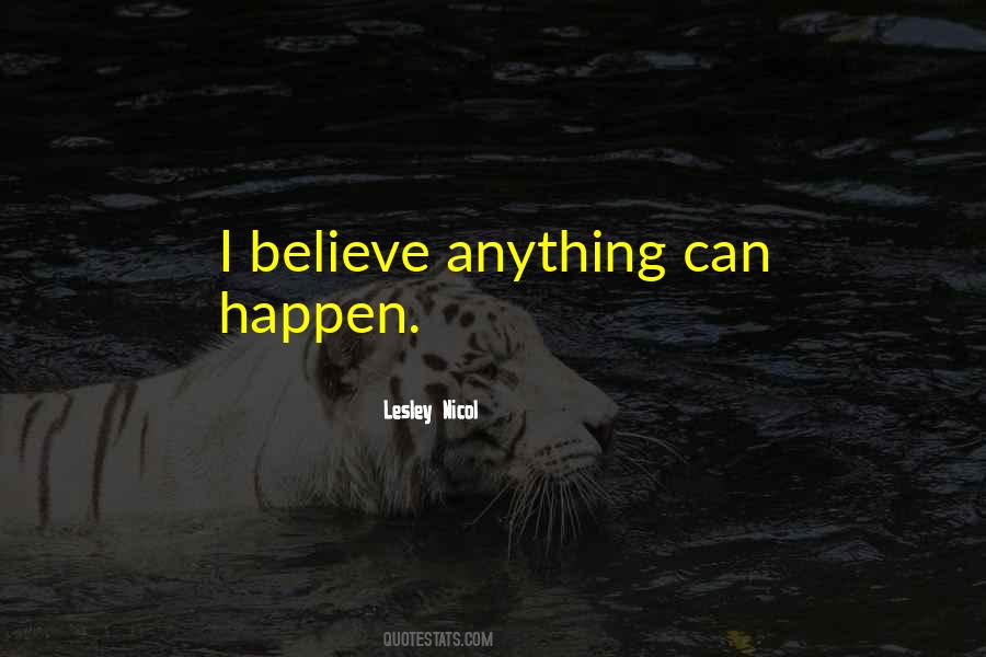 Quotes About Anything Can Happen #936435