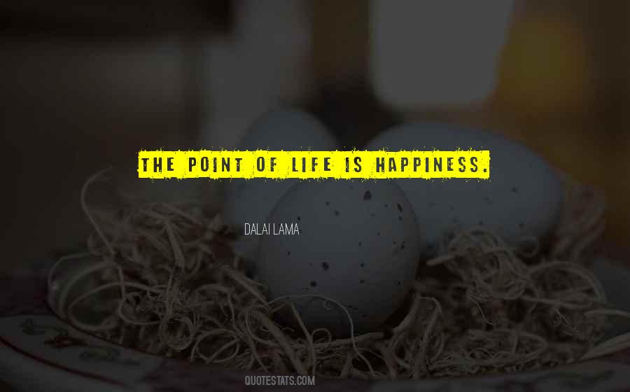 Quotes About Point Of Life #152512