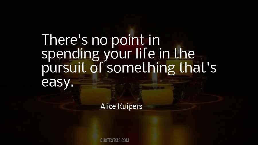 Quotes About Point Of Life #58475