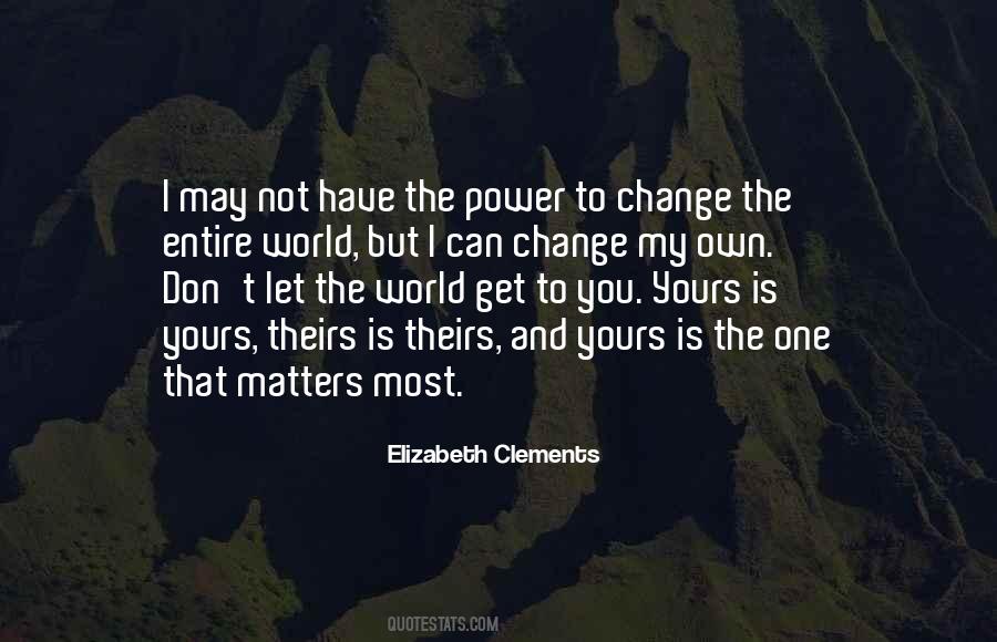 Quotes About Power To Change #1721987