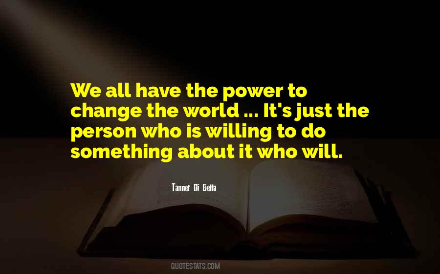 Quotes About Power To Change #1878040