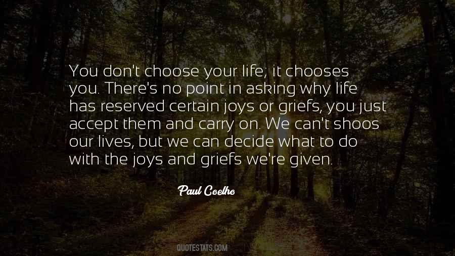 Quotes About The Life You Choose #411031