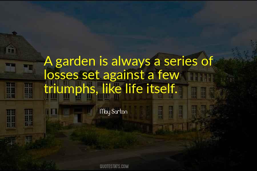 Life Garden Quotes #433984