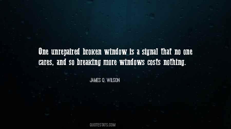 Quotes About Broken Windows #1786048