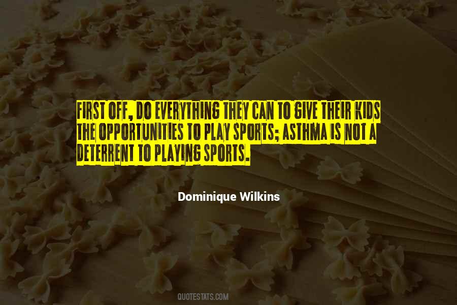 Quotes About Not Playing Sports #899243