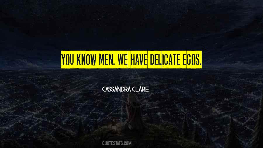 Quotes About Egos #1002457