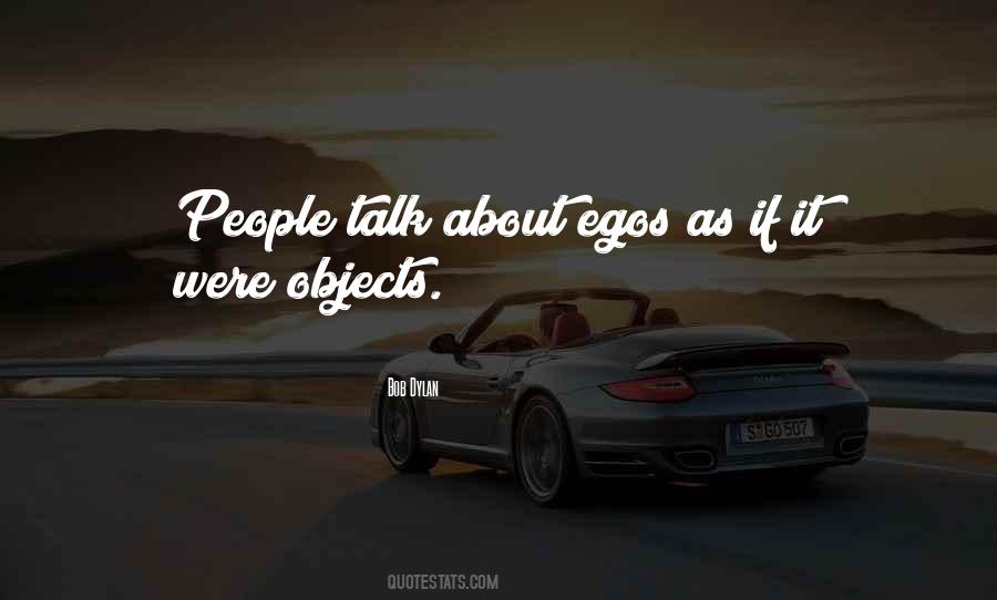 Quotes About Egos #1062740