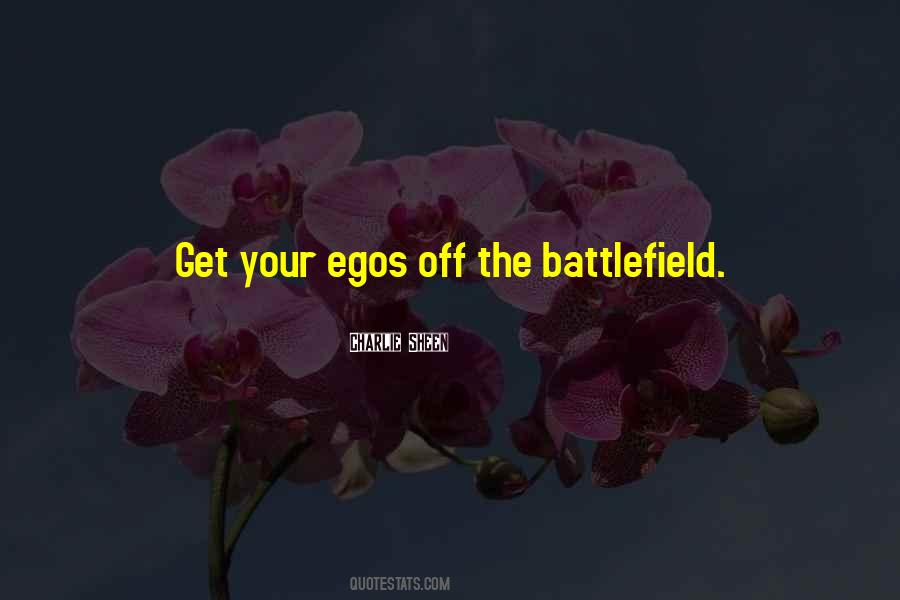 Quotes About Egos #1167969