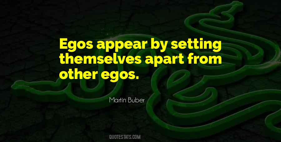 Quotes About Egos #1182383