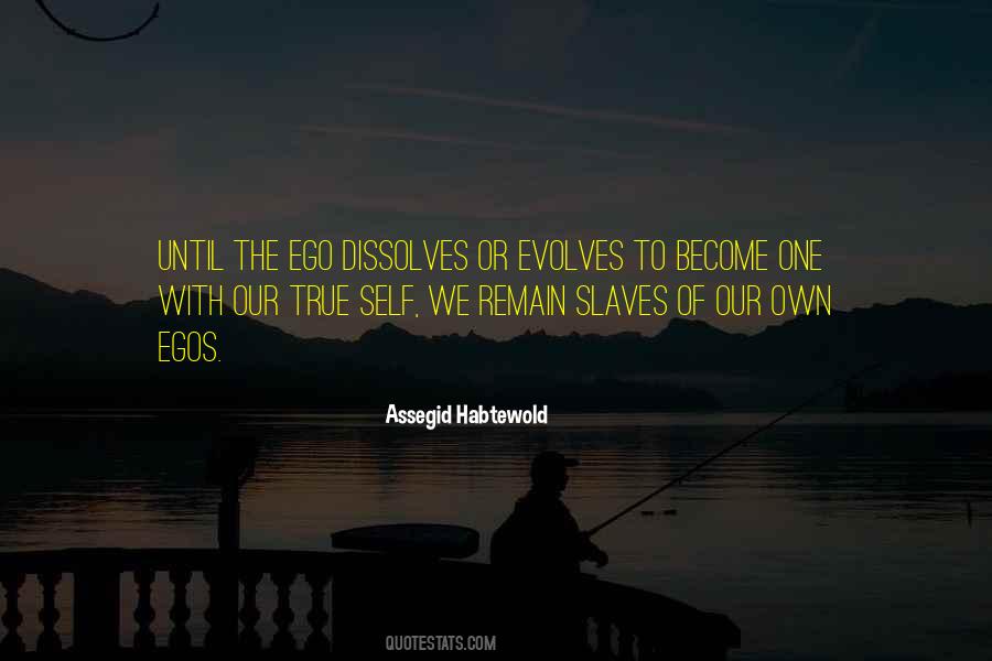 Quotes About Egos #1363649