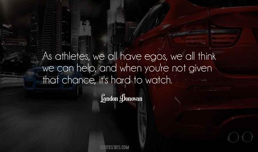 Quotes About Egos #1747342
