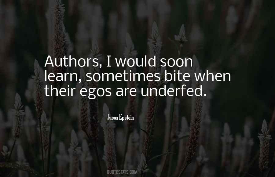 Quotes About Egos #1861084