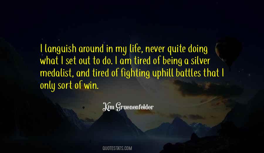 Quotes About Uphill Battles #1007425