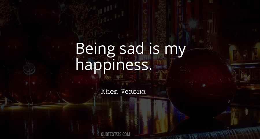 Quotes About Being Sad #1191716