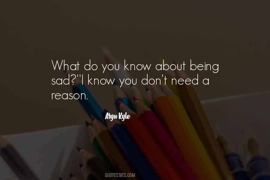 Quotes About Being Sad #1351122