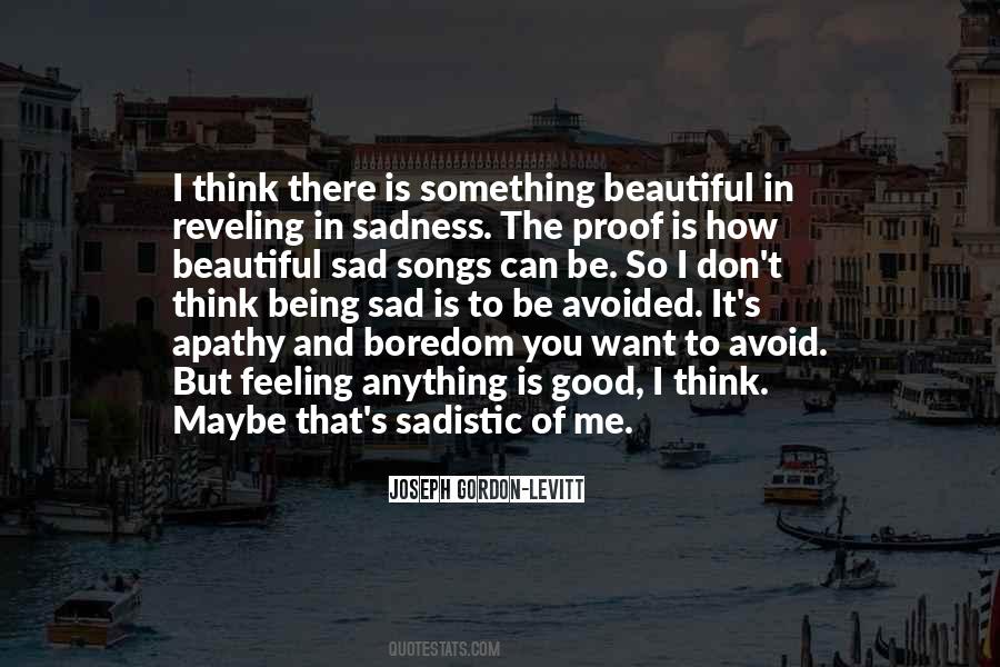 Quotes About Being Sad #949800