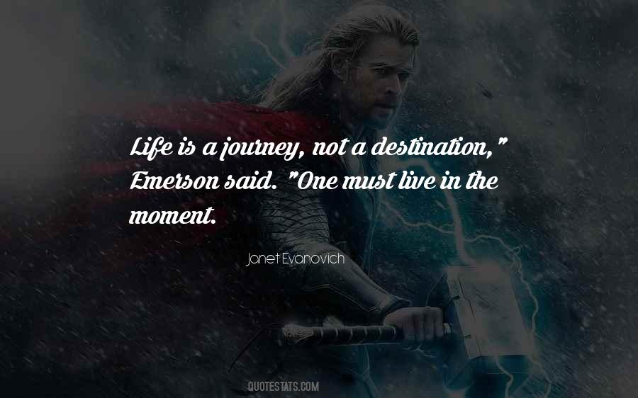Life Is Not A Destination Quotes #1815984