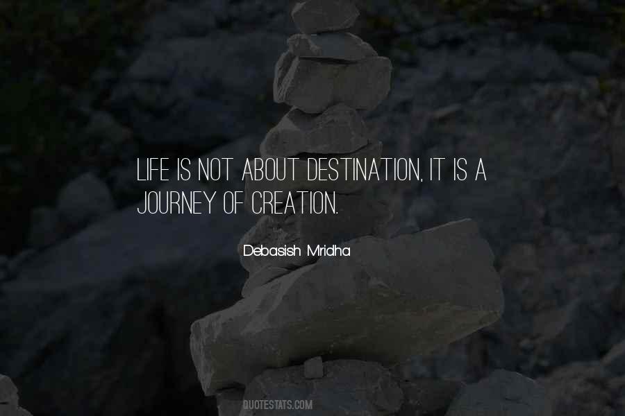 Life Is Not A Destination Quotes #45964