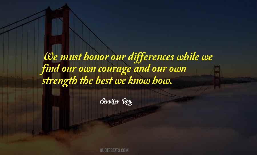 Quotes About Honor And Courage #1613721