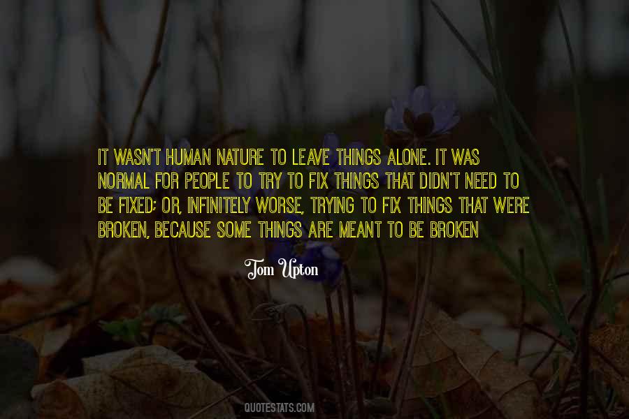 Quotes About Need To Be Alone #687165
