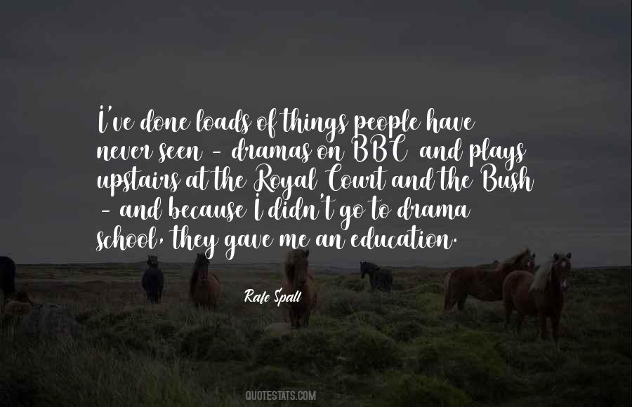 Quotes About Drama In Education #1725041