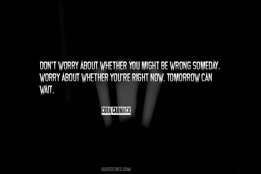 Quotes About Don't Worry About Tomorrow #1485718