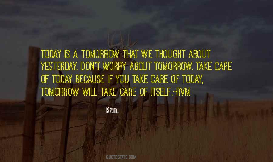 Quotes About Don't Worry About Tomorrow #176713