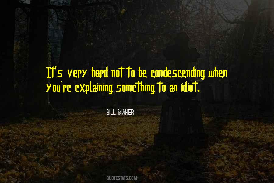 Quotes About Not Explaining #1285442