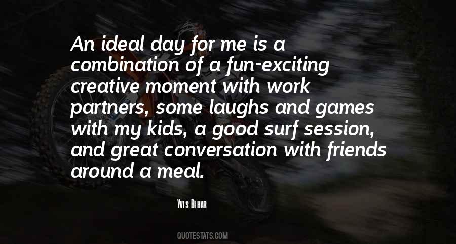 Quotes About Fun And Games #1401652