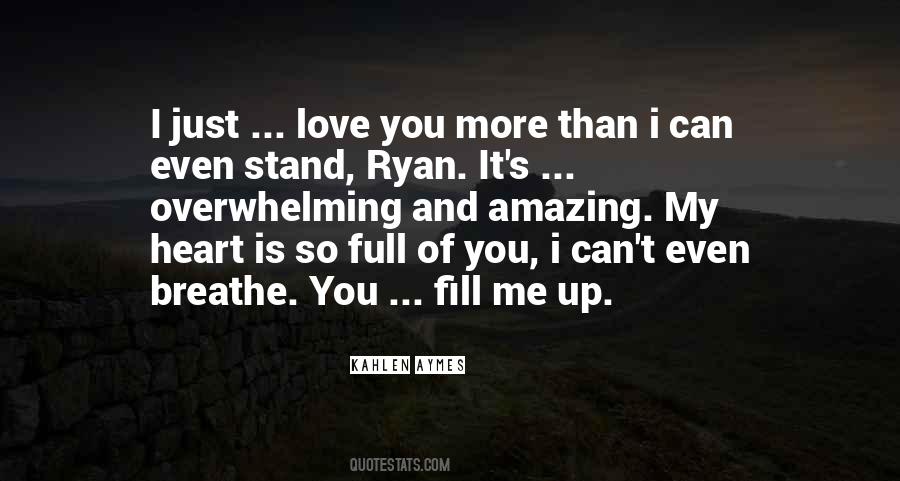 Quotes About Overwhelming Love #1498708