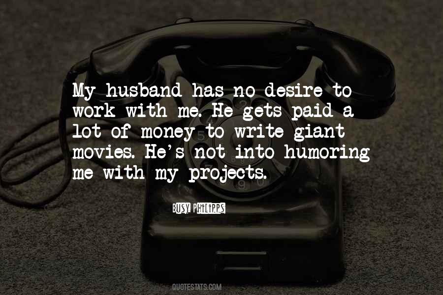 Quotes About Busy Husband #1722479