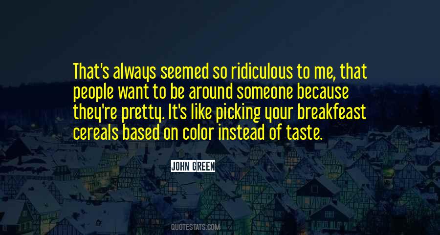 Quotes About Picking Someone #1330297