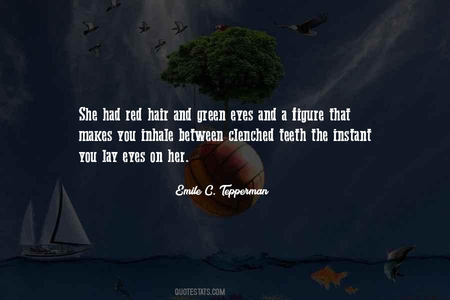 Quotes About Red Hair And Green Eyes #457124