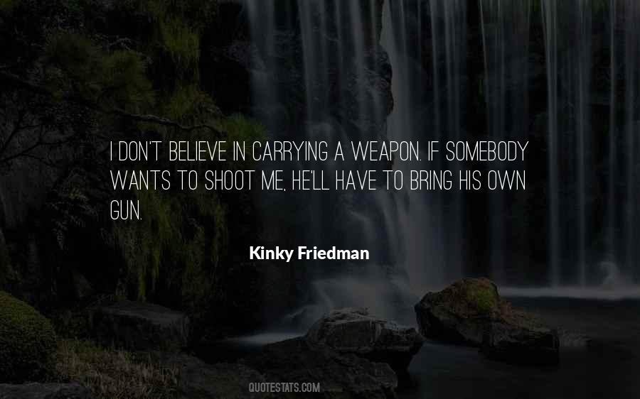 Quotes About Carrying A Gun #559022