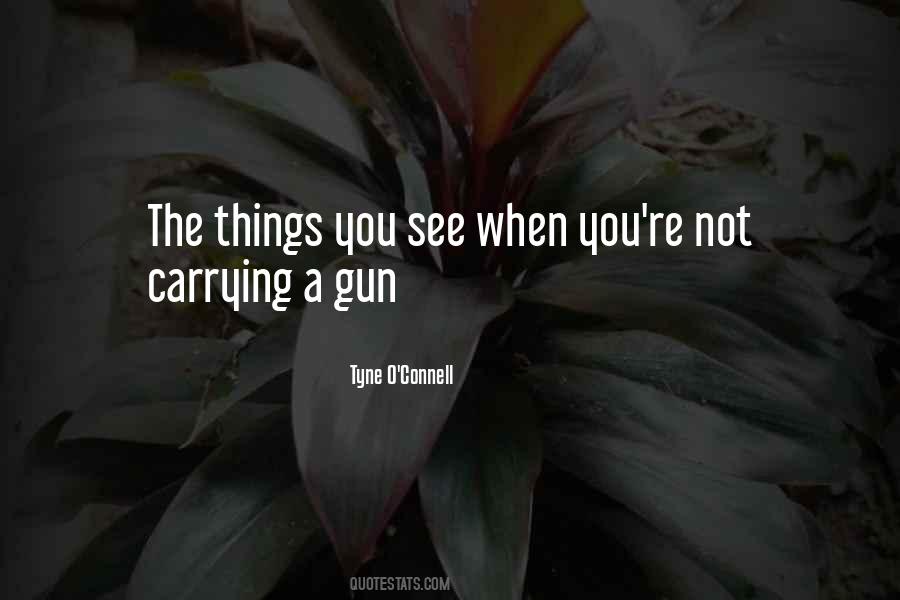 Quotes About Carrying A Gun #932086