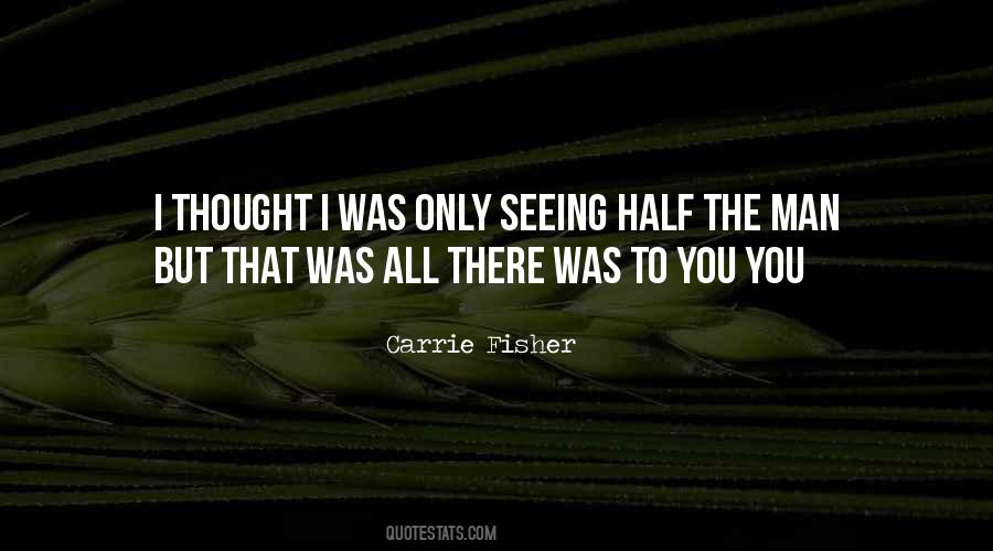 Quotes About Really Seeing Someone #3953