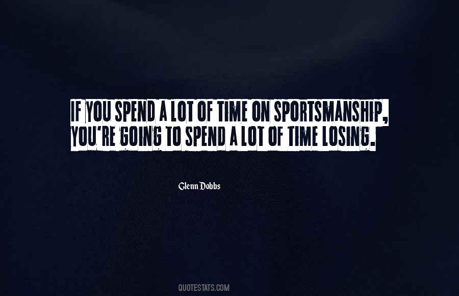 Quotes About Bad Sportsmanship #426237