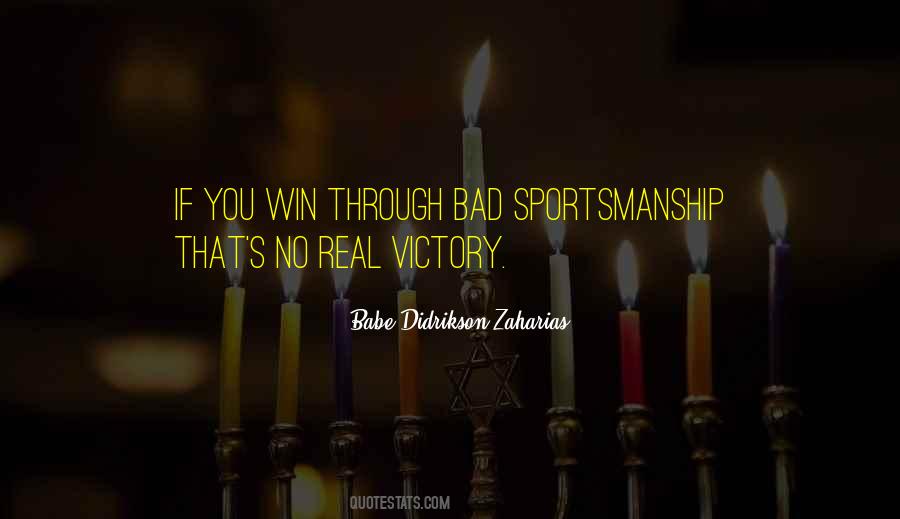Quotes About Bad Sportsmanship #46586