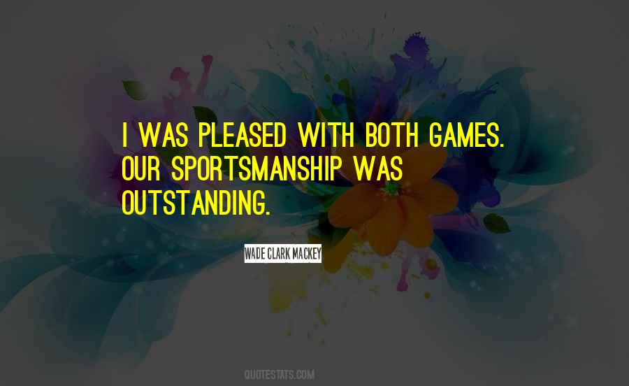 Quotes About Bad Sportsmanship #948542
