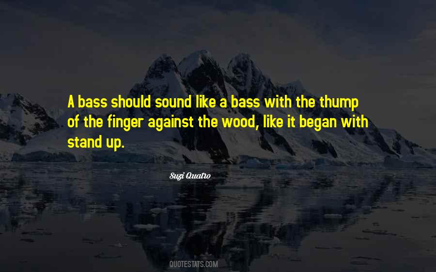 Quotes About Bass #163167
