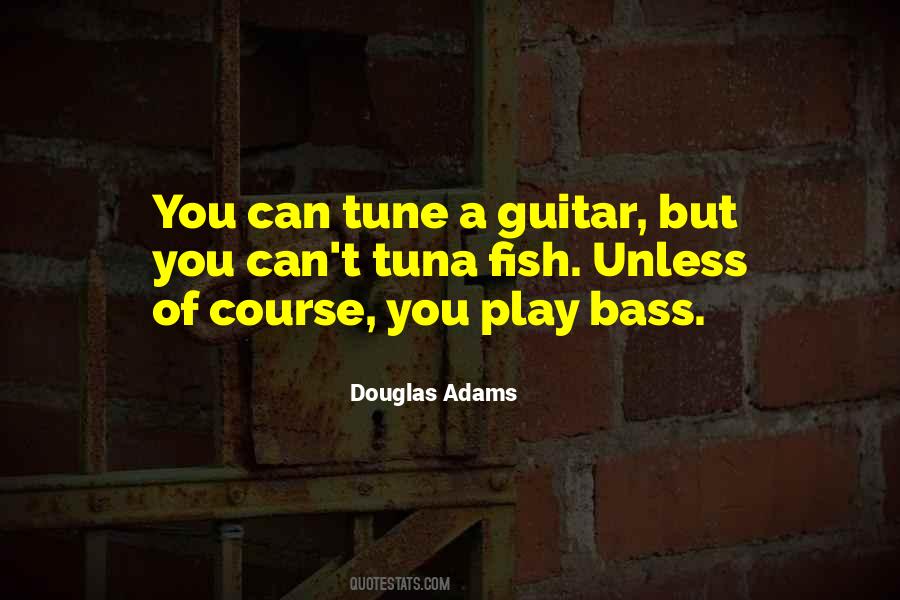 Quotes About Bass #31161