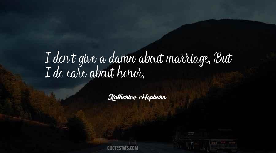 Quotes About Damn Care #1213139