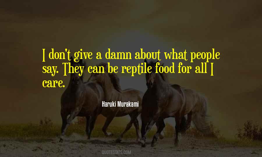 Quotes About Damn Care #128300