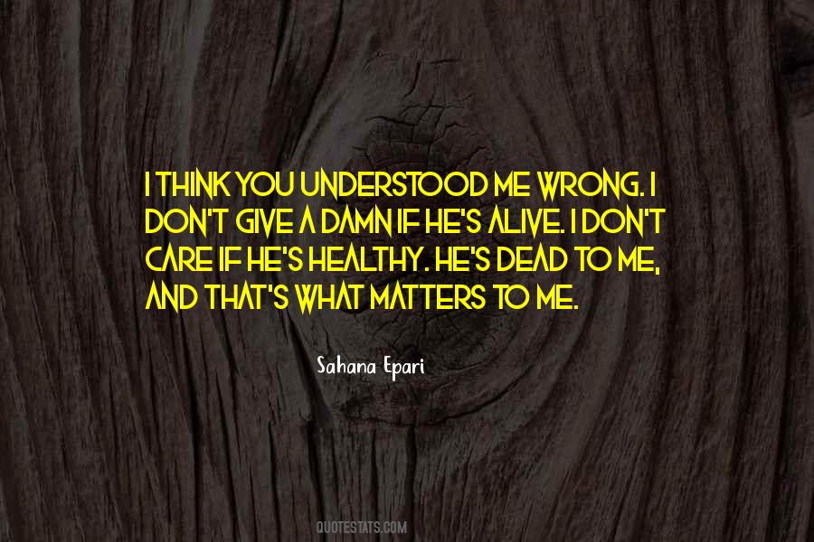 Quotes About Damn Care #1363716