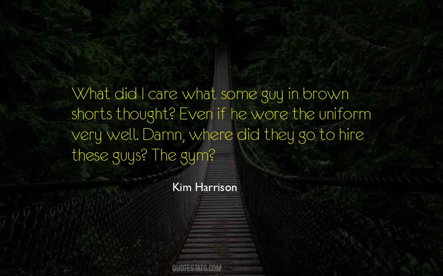 Quotes About Damn Care #1673630