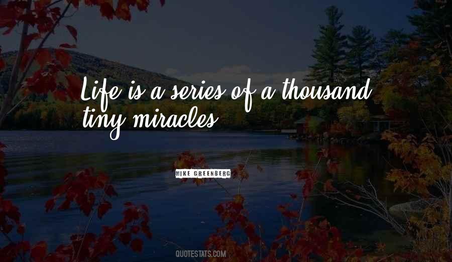 Quotes About Miracles Of Life #895776