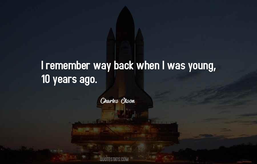 Quotes About Way Back When #1195807