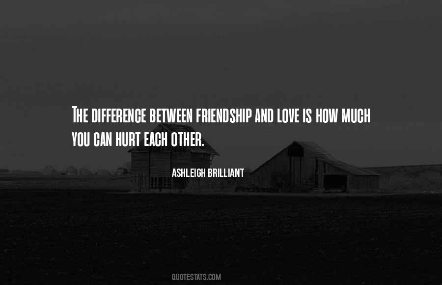Quotes About Difference Between Friendship And Love #604722